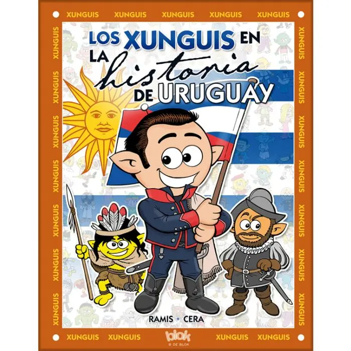 XUNGUIS-XUNGUIS EN LA HISTORIA DE URUGUA | La Madriguera Libros